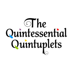 The Quintessential Quintuplets — Ninoma
