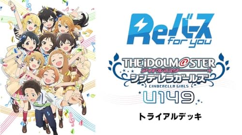 Re Birth for you Trial Deck "The Idolmaster Cinderella Girls U149"