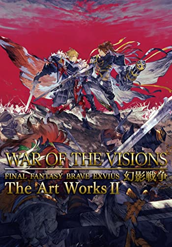"War of the Visions: Final Fantasy Brave Exvius" The Art Works II (Book)